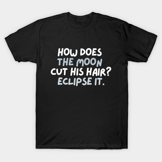 A riddle from dad T-Shirt by mksjr